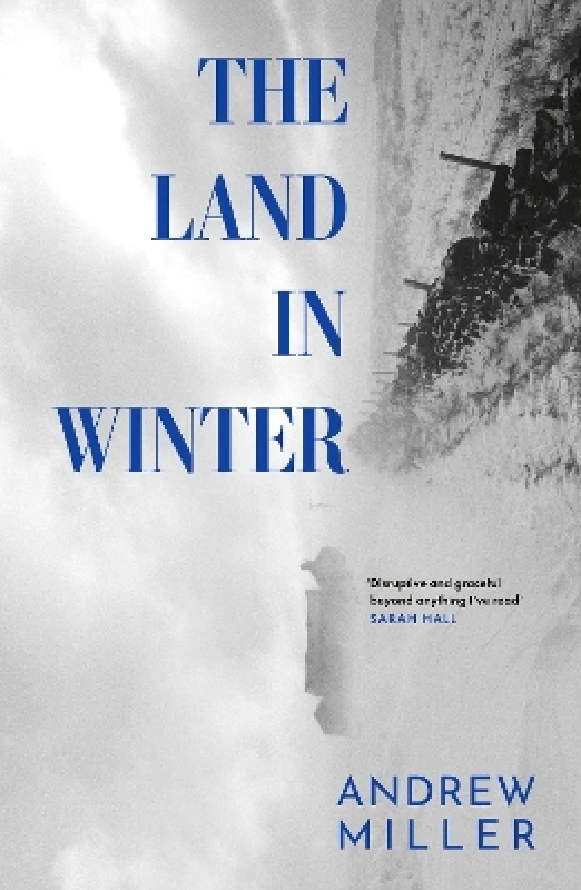Sceptre The Land in Winter: The new novel from the award-winning author of Pure Andrew Miller Sceptre 0128