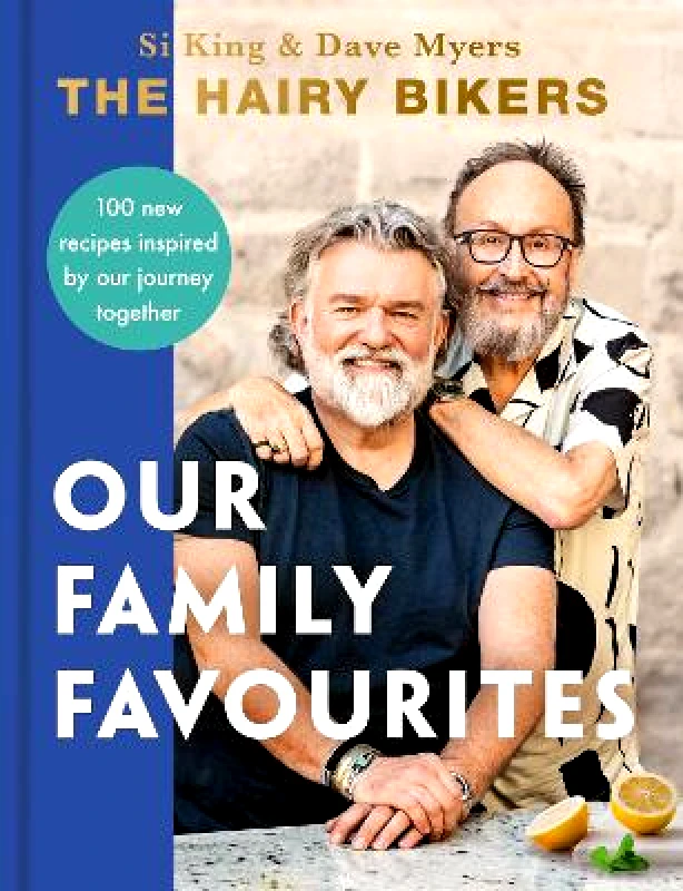 Seven Dials The Hairy Bikers: Our Family Favourites: Over 100+ new recipes from the #1 Sunday Times bestselling authors Seven Dials 0128