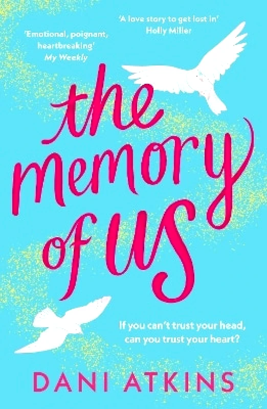 Aria The Memory of Us: A brand-new love story for 2024. Filled with heart-wrenching romance, family love, and mystery Dani Atkins Aria 0304