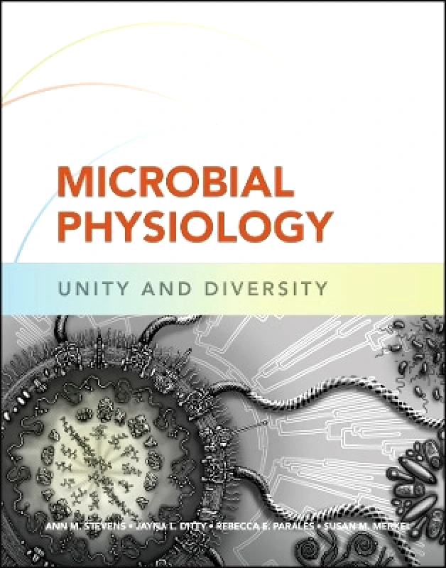 American Society for Microbiology Microbial Physiology: Unity and Diversity Susan M. Merkel American Society for Microbiology 0708