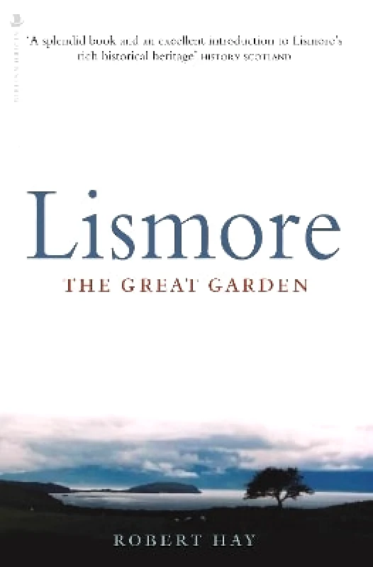 Origin Lismore: The Great Garden Robert K. M. Hay Origin