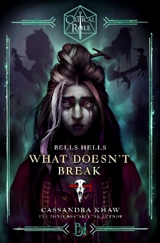 Del Rey Critical Role: Bells Hells - What Doesn't Break Cassandra Khaw Del Rey