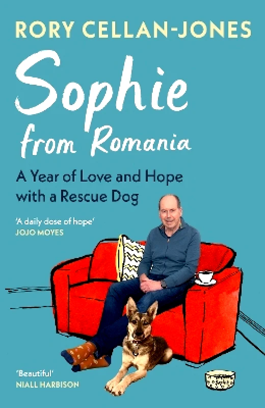 Square Peg Sophie From Romania: A Year of Love and Hope with a Rescue Dog Rory Cellan-Jones Square Peg