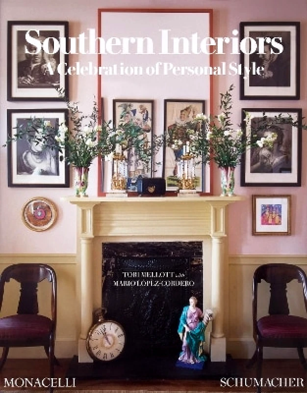Monacelli Press Southern Interiors: A Celebration of Personal Style [A Schumacher Interior Design Book] Tori Mellott Monacelli Press 0924