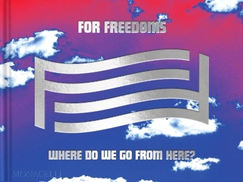 Monacelli Press For Freedoms: Where Do We Go From Here? Taylor Brock Monacelli Press 0924