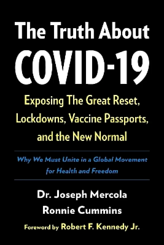 Chelsea Green Publishing Co The Truth About COVID-19: Exposing The Great Reset, Lockdowns, Vaccine Passports, and the New Normal Ronnie Cummins Chelsea Green Publishing Co
