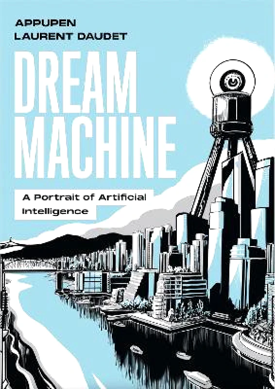 MIT Press Dream Machine: A Portrait of Artificial Intelligence Laurent Daudet MIT Press