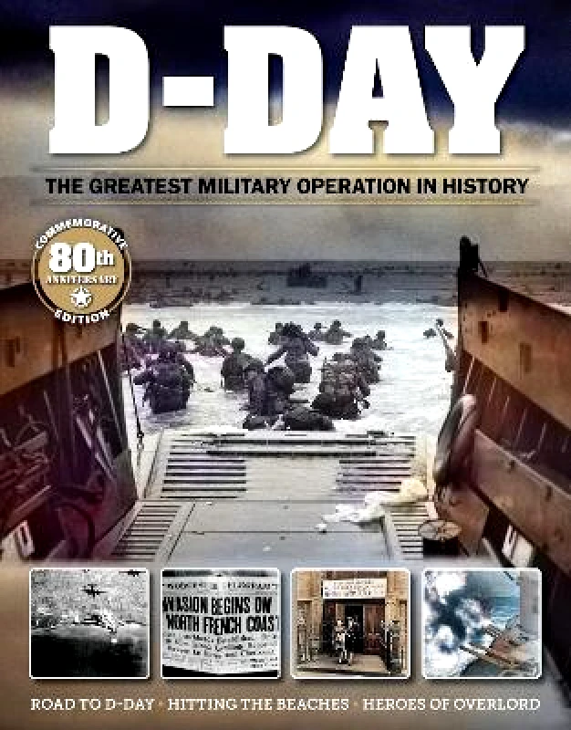 Fox Chapel Publishing D-Day: The Greatest Military Operation in History Fox Chapel Publishing