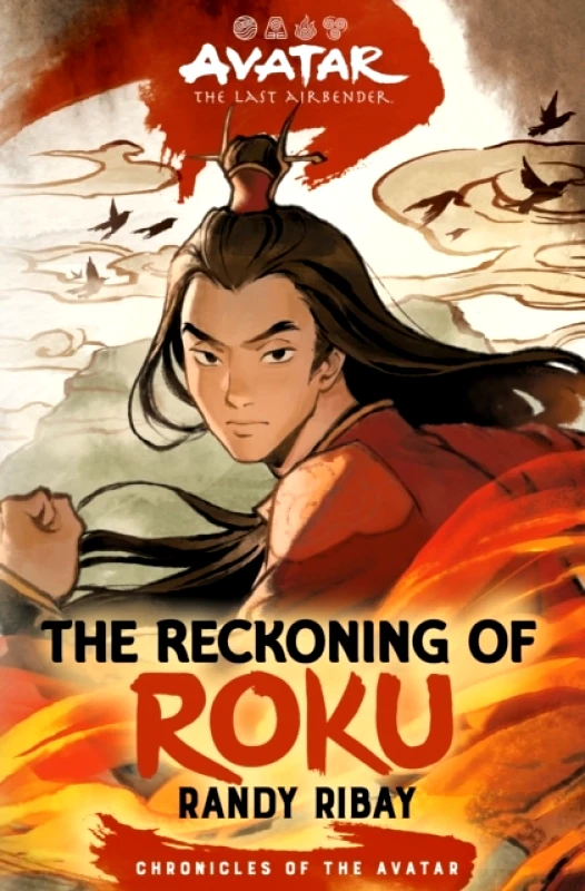 Amulet Books Avatar, the Last Airbender: The Reckoning of Roku (Chronicles of the Avatar Book 5) : Volume 5 Randy Ribay Amulet Books 2024 Hardback