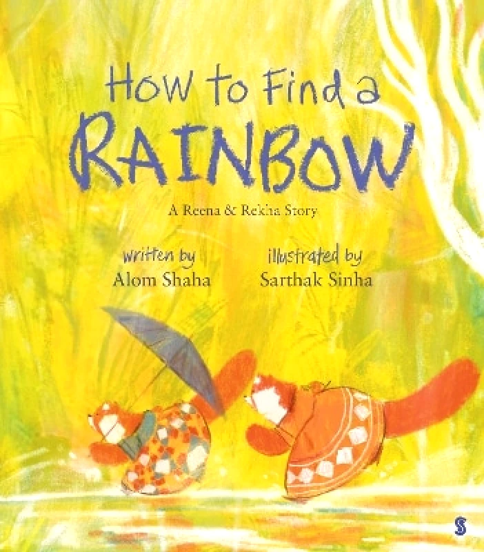 Scribble UK How to Find a Rainbow Alom Shaha Scribble UK