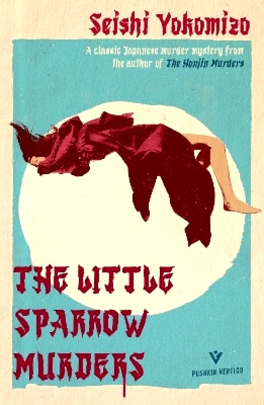 Pushkin Vertigo The Little Sparrow Murders Seishi Yokomizo Pushkin Vertigo