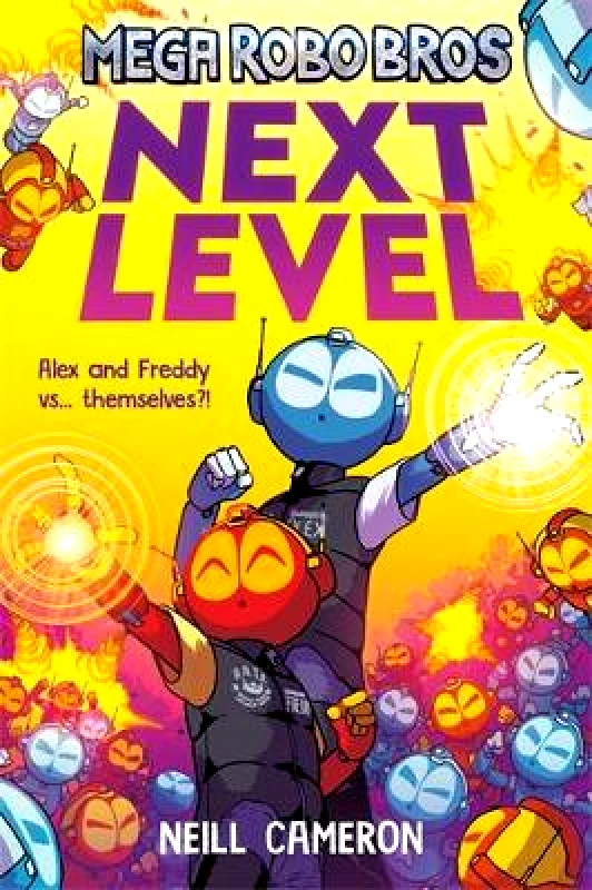 David Fickling Books Mega Robo Bros 5: Next Level (a Phoenix Comic Book) Neill Cameron David Fickling Books