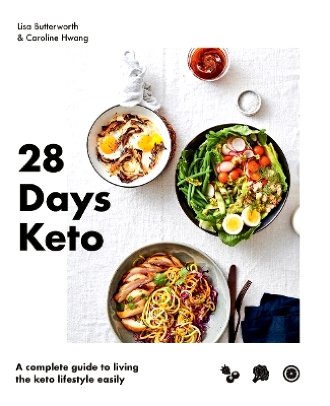 Smith Street Books 28 Days Keto: A complete guide to living the keto lifestyle easily Caroline Hwang Smith Street Books 1101