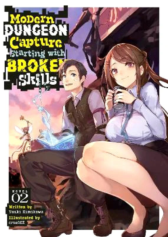 Airship Modern Dungeon Capture Starting with Broken Skills (Light Novel) Vol. 2 Yuuki Kimikawa Airship