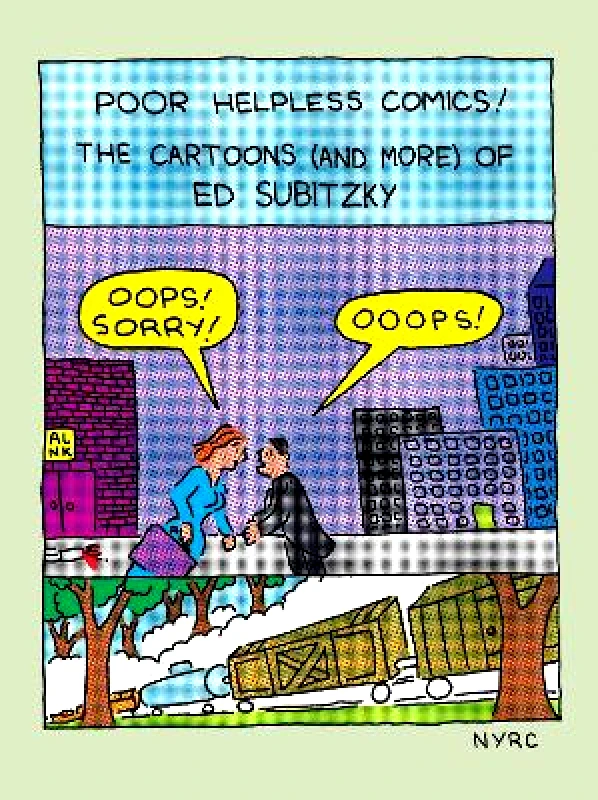 The New York Review of Books, Inc Poor Helpless Comics!: The Cartoons (and More) of Ed Subitzky The New York Review of Books, Inc