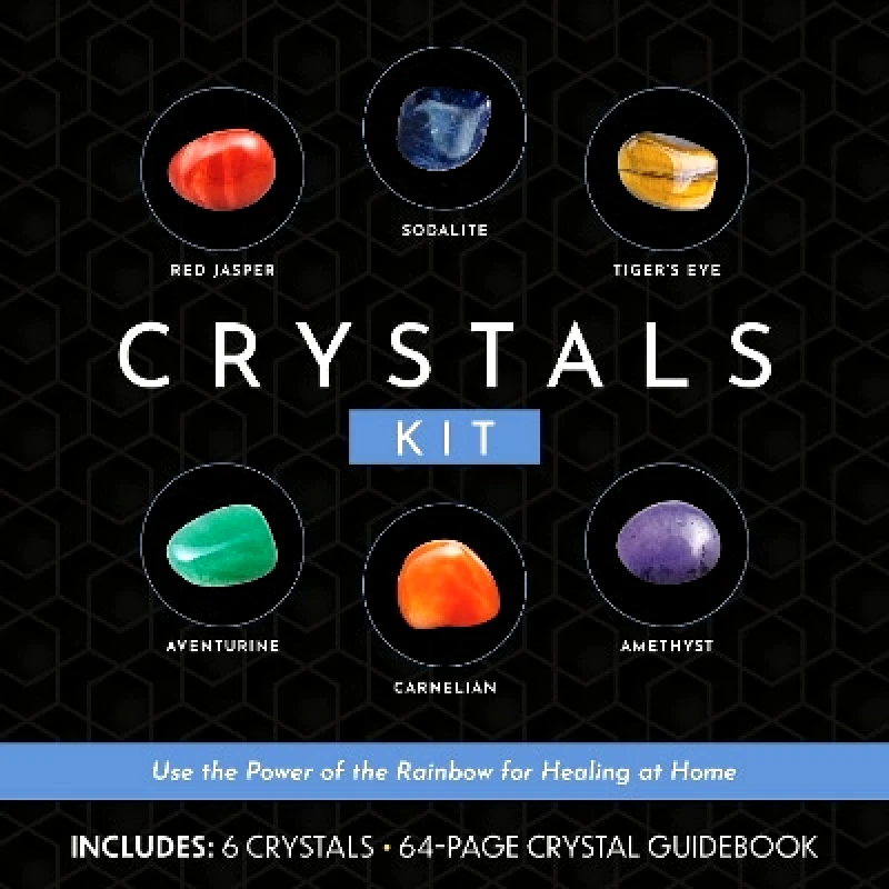 Chartwell Books Inc.,U.S. Crystals Kit: Use the Power of the Rainbow for Healing at Home - Includes: 6 Crystals, 64-page Crystal Guidebook Editors of Chartwell Books Chartwell Books Inc.,U.S. 1206