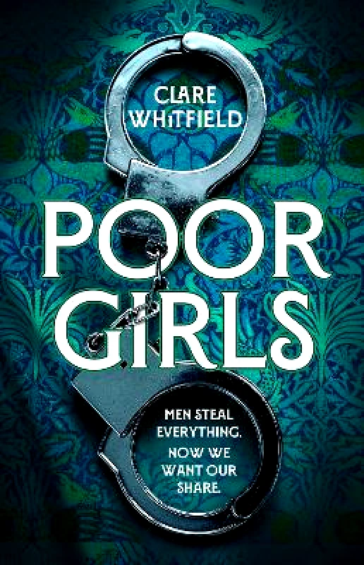 Head of Zeus -- an Aries Book Poor Girls Clare Whitfield Head of Zeus -- an Aries Book