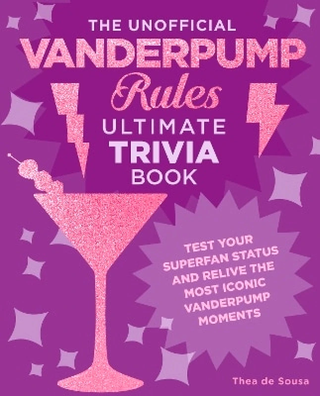Epic Ink Books The Unofficial Vanderpump Rules Ultimate Trivia Book: Test Your Superfan Status and Relive the Most Iconic Vanderpump Moments Thea de Sousa Epic Ink Books 1017