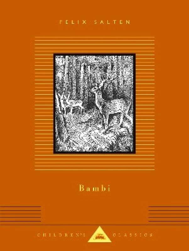 Everyman's Library Children's Classics Bambi: A Life In The Woods Felix Salten Everyman's Library Children's Classics