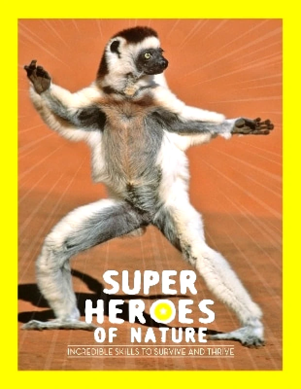 words & pictures Superheroes of Nature: Incredible Skills to Survive and Thrive Georges Feterman words & pictures 0906