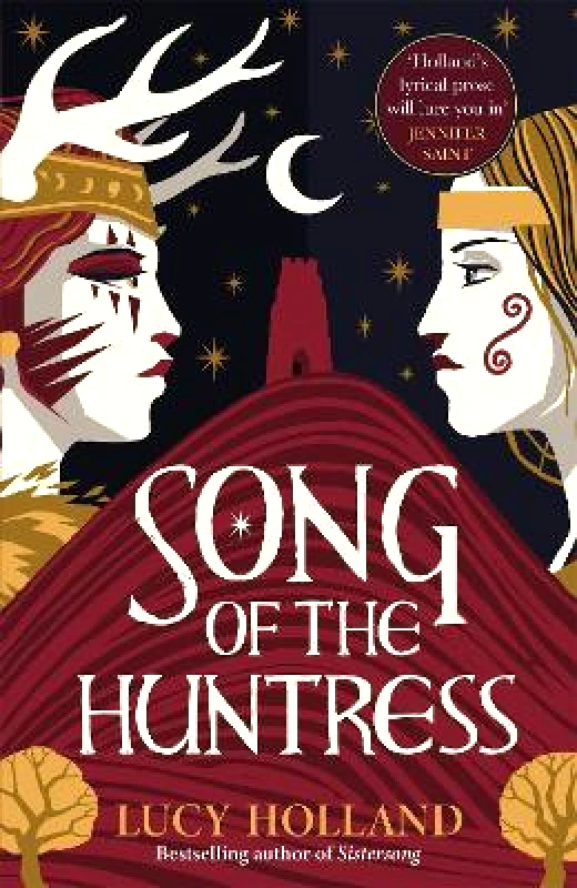 Macmillan Song of the Huntress Lucy Holland Macmillan 0326