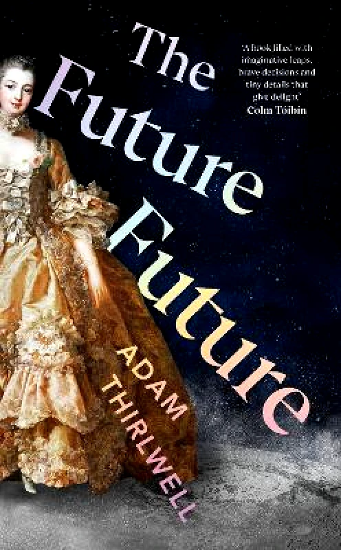 Jonathan Cape Ltd The Future Future: ‘Unlike anything else’ Salman Rushdie Adam Thirlwell Jonathan Cape Ltd