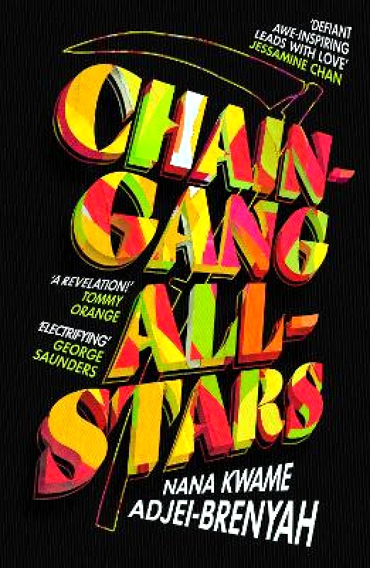Harvill Secker Chain-Gang All-Stars Nana Kwame Adjei-Brenyah Harvill Secker