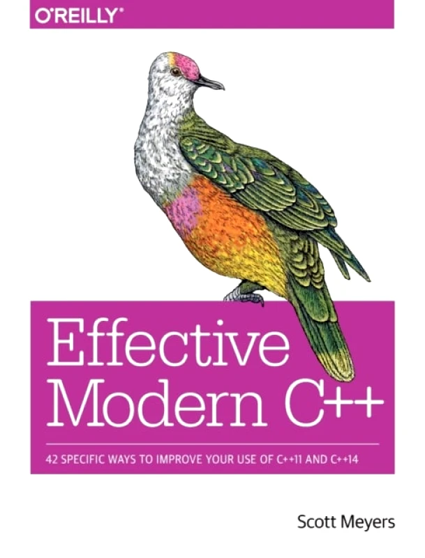 O'Reilly Media Effective Modern C++ Scott Meyers O'Reilly Media 2014 Paperback