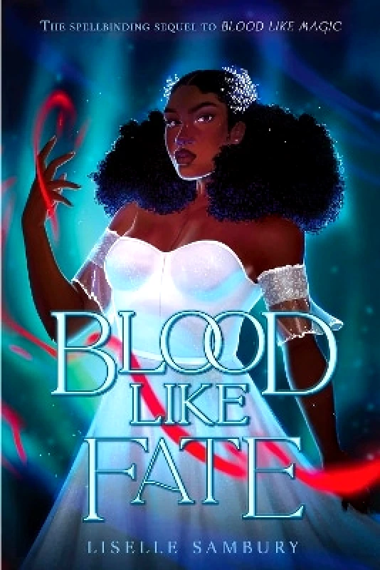 Margaret K McElderry Books Blood Like Fate Liselle Sambury Margaret K McElderry Books 0831