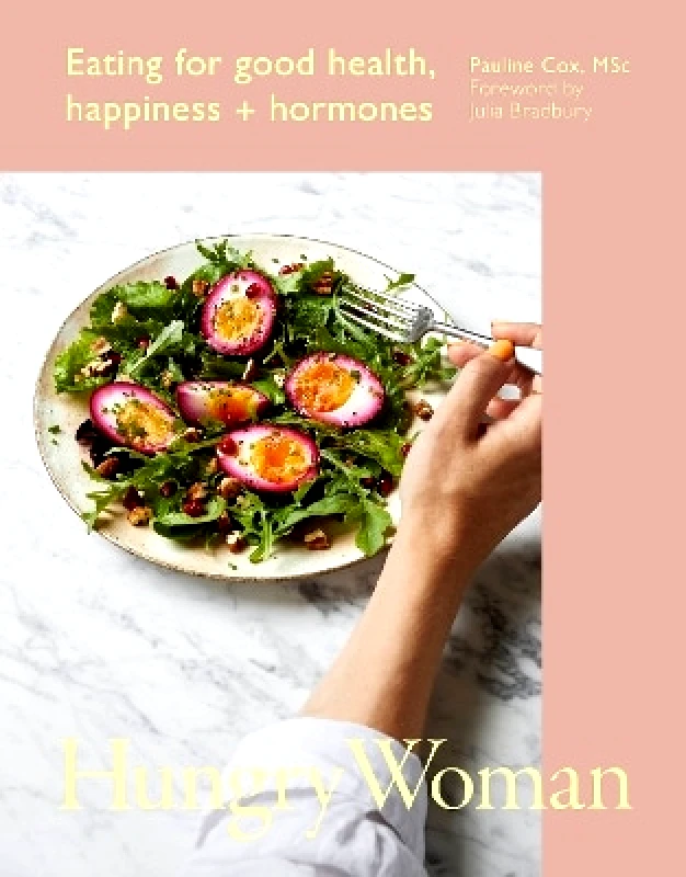 Ebury Press Hungry Woman: Eating for good health, happiness and hormones Pauline Cox Ebury Press