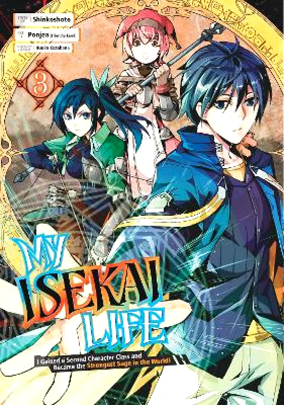 Square Enix My Isekai Life 03: I Gained A Second Character Class And Became The Strongest Sage In The World! Shinkoshoto Square Enix Paperback / softback