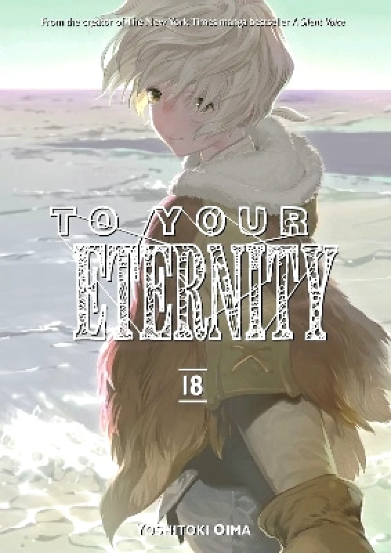 Kodansha Comics To Your Eternity 18 Yoshitoki Oima Kodansha Comics 0411