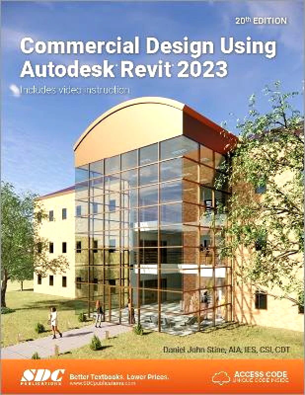 SDC Publications Commercial Design Using Autodesk Revit 2023 Daniel John Stine SDC Publications