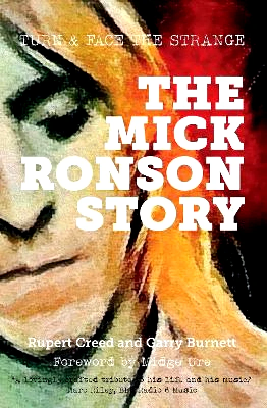 McNidder & Grace The Mick Ronson Story: Turn and Face the Strange Garry Burnett McNidder & Grace Paperback / softback