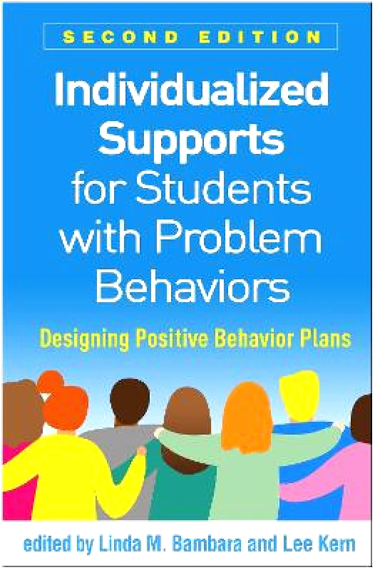 Guilford Press Individualized Supports for Students with Problem Behaviors: Designing Positive Behavior Plans Guilford Press Paperback / softback