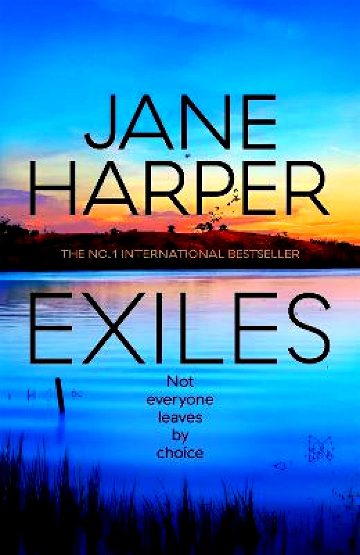 Macmillan Exiles: The heart-pounding new Aaron Falk thriller from the No. 1 bestselling author of The Dry and Force of Nature Jane Harper Macmillan Hardback