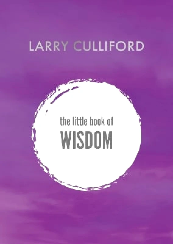 Hero The Little Book of Wisdom: How to be happier and healthier Larry Culliford Hero