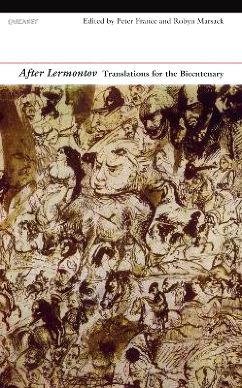 Carcanet Press Ltd After Lermontov: Translations for the Bicentenary Peter France Carcanet Press Ltd