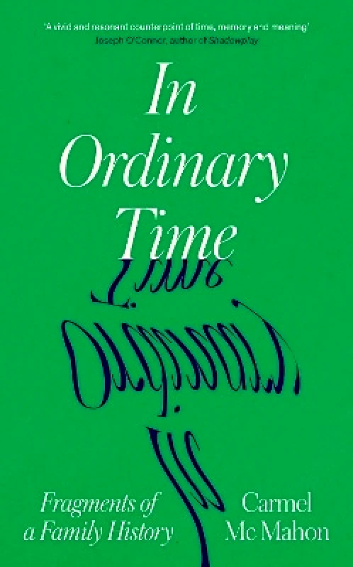 Duckworth In Ordinary Time: Fragments of a Family History Carmel Mc Mahon Duckworth