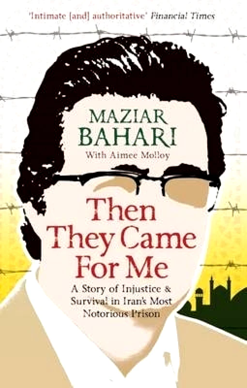 Oneworld Publications Then They Came For Me: A Story of Injustice and Survival in Iran's Most Notorious Prison Maziar Bahari Oneworld Publications 0201