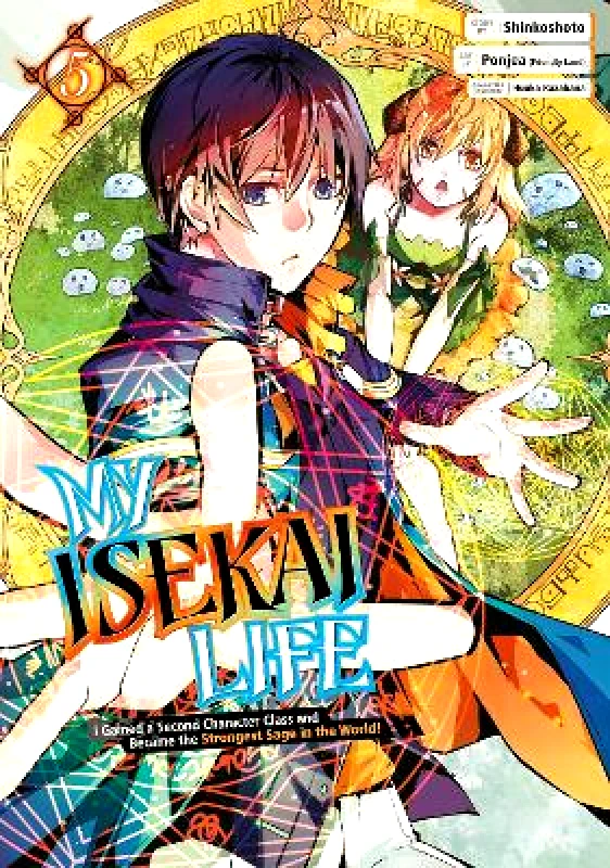 Square Enix My Isekai Life 05: I Gained A Second Character Class And Became The Strongest Sage In The World! Shinkoshoto Square Enix Paperback / softback