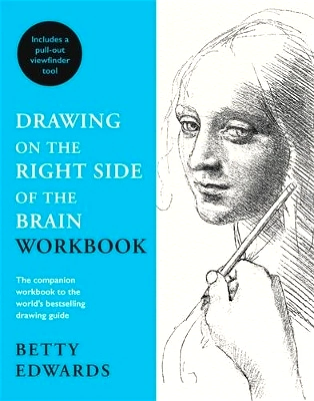 Souvenir Press Ltd Drawing on the Right Side of the Brain Workbook: The companion workbook to the world's bestselling drawing guide Betty Edwards Souvenir Press Ltd 1105