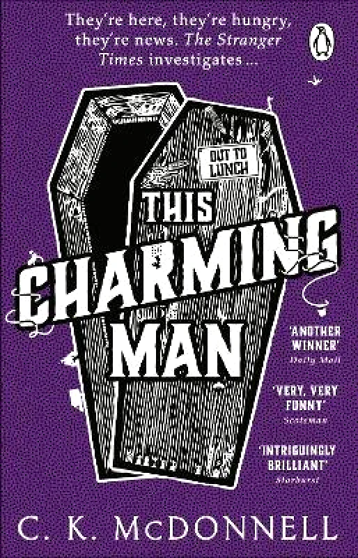 Penguin (Transworld) This Charming Man: (The Stranger Times 2) C. K. McDonnell Penguin (Transworld)