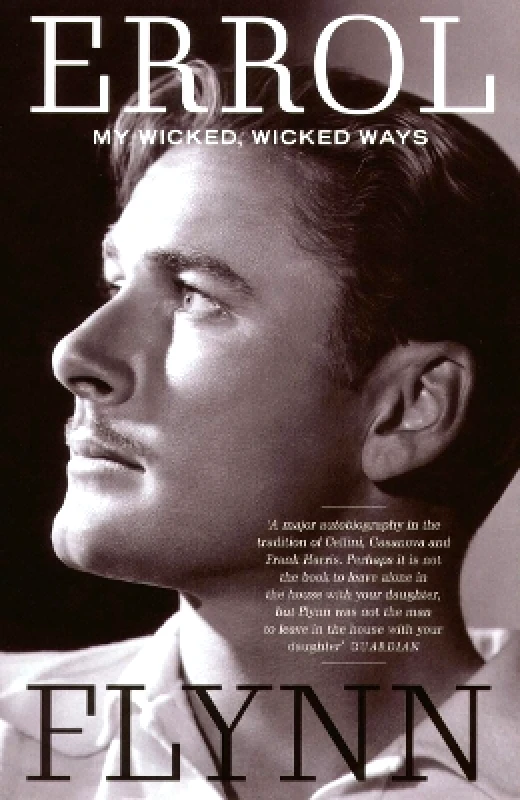 Aurum My Wicked, Wicked Ways: The Autobiography of Errol Flynn Aurum 0201