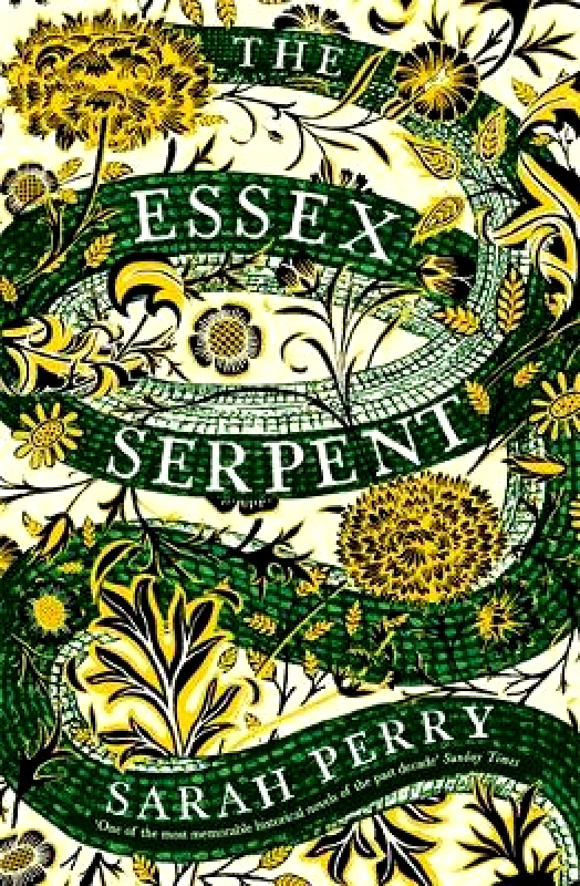 Serpent's Tail The Essex Serpent: from the Booker-longlisted author of Enlightenment Sarah Perry Serpent's Tail 0420