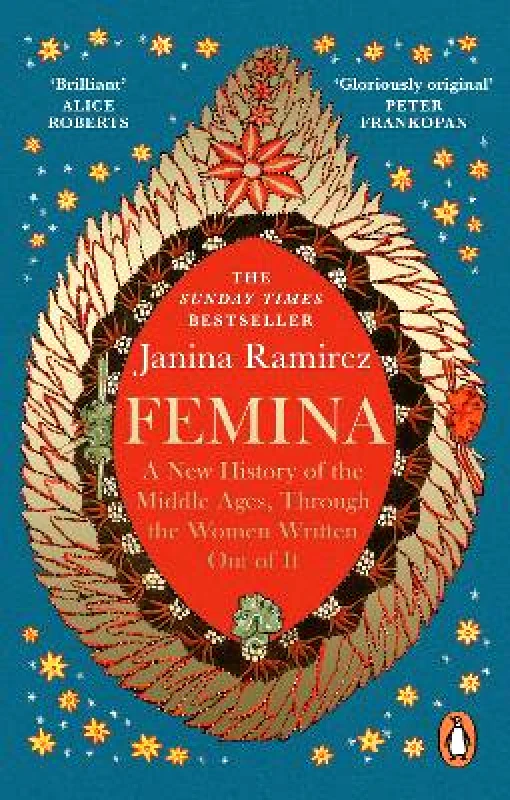 W H Allen Femina: A New History of the Middle Ages, Through the Women Written Out of It Janina Ramirez W H Allen