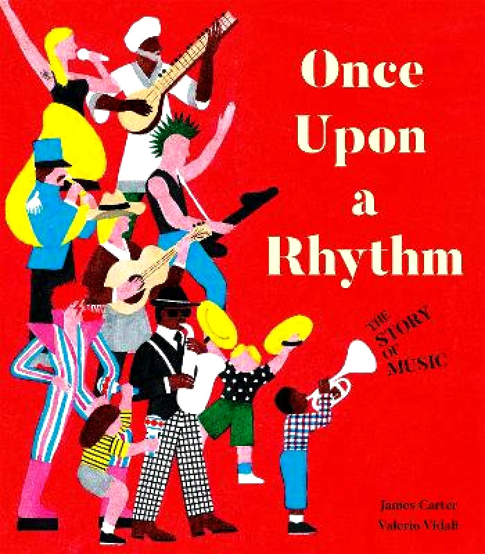 Caterpillar Books Ltd Once Upon a Rhythm: The story of music James Carter Caterpillar Books Ltd