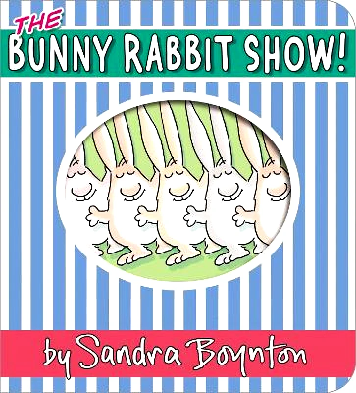 Boynton Bookworks The Bunny Rabbit Show! Sandra Boynton Boynton Bookworks 0622