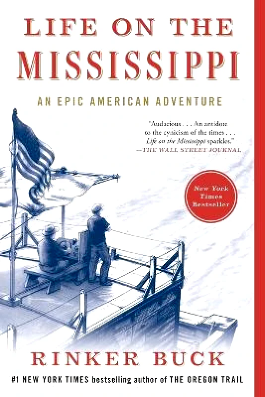 Avid Reader Press / Simon & Schuster Life on the Mississippi: An Epic American Adventure Rinker Buck Avid Reader Press / Simon & Schuster Paperback / softback