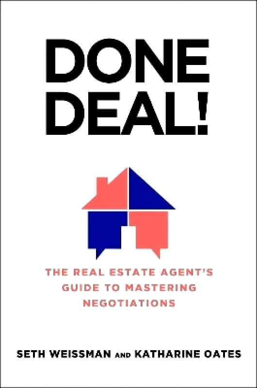 Forefront Books Done Deal: The Real Estate Agent's Guide to Mastering Negotiations Katharine Oates Forefront Books